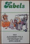 Pola Alexander, ill. Doeve Eppo - Fabels