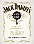 Tolley, Lynne ,  Merrell, Mindy - Jack Daniel's Cookbook Stories and Kitchen Secrets from Miss Mary Bobo's Boarding House