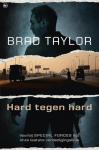 Taylor, Brad - Hard tegen hard / voorbij special forces ligt onze laatste verdedigingslinie