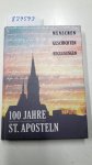 Käser, Birgit Stefan Bugert und Michael Haas: - 100 Jahre St. Aposteln
