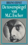 Ernst, Bruno - De toverspiegel van M.C. Escher.