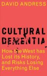 David Andress - Cultural Dementia