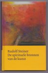 Steiner, Rudolf - De spirituele bronnen van de kunst. Vertaald door Bart Muijres, met een nawoord van Ekkehard Randebrock