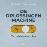 Wouter Hart; Thom Verheggen - De Oplossingenmachine