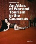 Rob Hornstra 69293, Arnold van Bruggen 232698 - The Sochi Project An Atlas of War and Tourism in the Caucasus