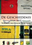 DOUW, HANS - De geschiedenis van het Voorschotense voetbal -Kronieken en verhalen 1902-2007