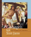 Aart Van der Kuijl - Geertgen tot Sint Jans Het mirakel van Haarlem