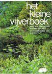Redactie - Het kleine vijverboek - alles wat u weten wilt over het inrichten en onderhouden van tuinvijvers
