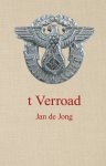 JONG, JAN DE - t Verroad