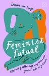 Dorien van Linge - Feminist fataal alles wat je lekker zelf mag weten over gender, seks en je lichaam