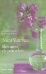 Balthau, Nina - Bloemen als penselen Balthau, Nina - Bloemen als penselen
