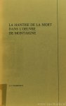 MONTAIGNE, M. DE, KEMMEREN, L.P. - La hantise de la mort dans l'oeuvre de Montaigne.