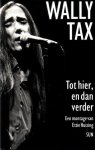 Huizing, Ettie, - Wally Tax. Tot hier, en dan verder. Een montage.