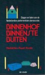 Koole, Ruud (redactie) - Slagen en falen van de Nederlandse parlementaire democratie. Binnenhof buitenste binnen