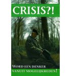 Schuller, Robert H. - Crisis?! - Word een denker vanuit mogelijkheden!