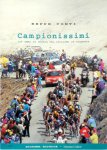 Beppe Conti - Campionissimi : 120 Anni Di Storia del Ciclismo in Piemonte