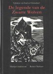 Lindeboom, Martijn & Remco Nieboer - De legende van de Zwarte Wolven. Verhalen van Stad en Ommeland