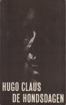 Claus (Brugge, 5 april 1929 - Antwerpen, 19 maart 2008), Hugo Maurice Julien - De hondsdagen