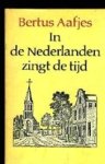 Bertus Aafjes - In de Nederlanden zingt de tijd