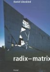 Daniel Libeskind 32451,  Andrea P. A. Belloli - Daniel Libeskind, Radix-Matrix