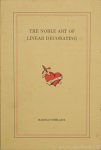SCHELLINX, H.A.J.M. - The noble art of linear decorating.