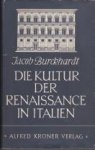 BURCKHARDT, JACOB - Die Kultur der Renaissance in Italien. Ein Versuch BURCKHARDT, JACOB - Die Kultur der Renaissance in Italien. Ein Versuch