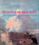 Boudewijns, Leo & Henk van Ulsen - Broeden op een wolk: Jan Voerman, schilder 1857-1941