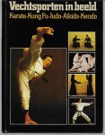 Wilson, Jim - Vechtsporten in beeld -Karate - Kung Fu - Judo - Aikido - Kendo