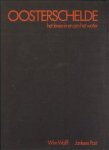 WOLFF, WIM / POST, JANKEES - Oosterschelde het leven in en om het water