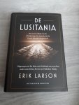 Larson, Erik - De Lusitania / het ware verhaal van de scheepsramp die Amerika bij de Eerste Wereldoorlog betrok