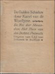 VAN DE WOESTIJNE, KAREL. - DE GULDEN SCHADUW.