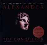 Foreman, Laura - Alexander: The Conqueror Foreman, Laura - Alexander: The Conqueror