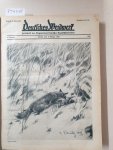 Allgemeiner Deutscher Jagdschutzverein (Hrsg.): - Deutsches Weidwerk : 35. Jahrgang : 1930 : Heft 1-24 : komplett : in einem Band :