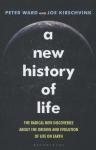 Ward, Peter & Kirschvink, Joe - A new history of life - the radical new discoveries about origins and evolution of life on earth