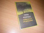 Imre Kertesz - Kaddisj voor een niet geboren kind roman