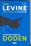 Levine, Paul J. - Spreken voor de doden
