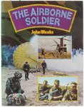 John Weeks - The Airborne Soldier