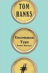 Tom Hanks - Uncommon Type