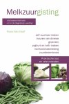 Roos van Hoof 234430 - Melkzuurgisting als bewaarmethode en in de dagelijkse voeding praktische tips en vele recepten