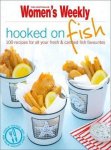 Australian Women'S Weekly - Hooked on Fish
