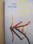 Hettinga, Ytsje - Lange fingers en tichte skuon