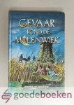 Beuzekom, Annette van - Gevaar rond de molenwiek