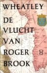 Wheatley, Dennis - De vlucht van Roger Brook. Een historische avonturenroman