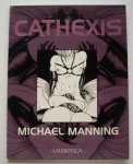 MANNING, MICHAEL. - Cathexis.