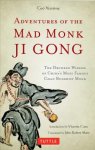 Xiaoting, Guo - Adventures of the Mad Monk Ji Gong The Drunken Wisdom of China's Famous Chan Buddhist Monk