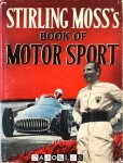 Stirling Moss - Stirling Moss's book of motor sport