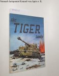 Nowarra, Heinz J., Uwe Feist and Edward T. Maloney: - The Tiger Tanks