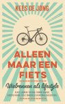 Kees de Jong 233614 - Alleen maar een fiets Wielrennen als lifestyle