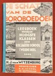 Witzenburg, A..H.J. van - De schat van de Boroboedoer : leesboek voor de hogere klassen der Katholieke lagere school.