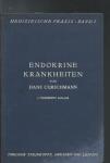 Curschmann, Hans - Endokrine Krankheiten. Mit 48 Abbildungen.  band I